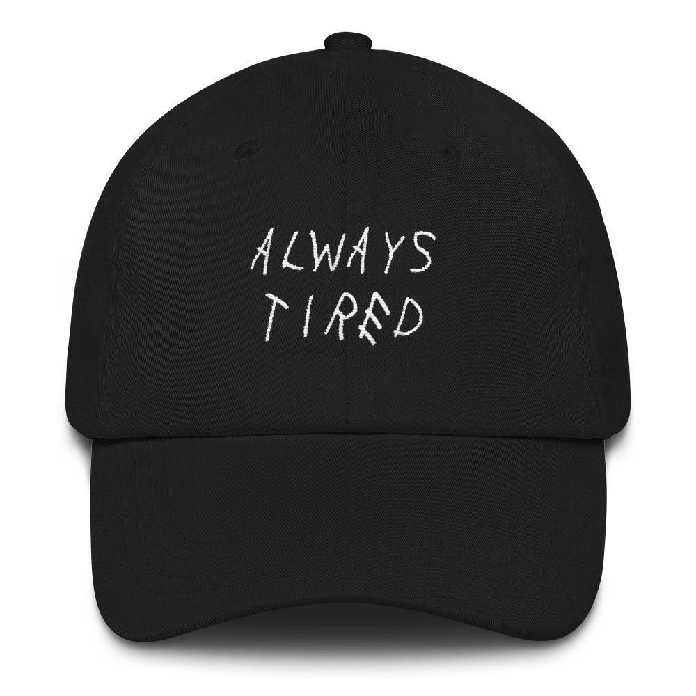 AFFICIAL 'Always Tired' Dad Cap Newgew